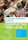 Susan Bentham, Susan (University of Chicester Bentham, Bentham Susan, Roger Hutchins, Hutchins Roger - Teaching Assistant''s Guide to Completing Nvq Level 3