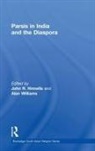 John (Liverpool Hope University Hinnells, John Hinnells, Hinnells John, Alan Williams - Parsis in India and the Diaspora