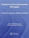 Ch’ang-yi David Chang, Jack Williams, Jack (Liverpool John Moores University Williams, Williams Jack - Taiwan''s Environmental Struggle