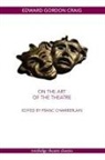 Edward Gordon Craig, Franc Chamberlain - On the Art of the Theatre
