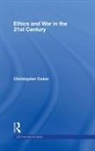 Christopher Coker, Coker Christopher - Ethics and War in the 21st Century