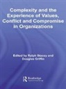 Ralph (University of Hertfordshire Stacey, Ralph Griffin Stacey, Douglas Griffin, Ralph Stacey, Stacey Ralph - Complexity and the Experience of Values, Conflict and Compromise in
