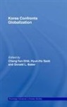 Yunshik (University of British Columbia Chang, Donald Baker, Yunshik Chang, Chang Yunshik, Hyun-Ho Seok, Seok Hyun-ho - Korea Confronts Globalization