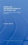 Kourosh Ahmadi, Kourosh (Mission D''iran Ahmadi, Ahmadi Kourosh - Islands and International Politics in the Persian Gulf