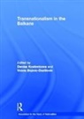 Denisa Bojicic-Dzelilovic Kostovicova, Vesna Bojicic-Dzelilovic, Bojicic-Dzelilovic Vesna, Denisa Kostovicova, Kostovicova Denisa - Transnationalism in the Balkans