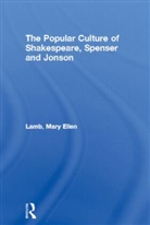 Mary Ellen Lamb - Popular Culture of Shakespeare, Spenser and Jonson