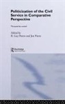 B. Guy Pierre Peters, B. Guy Peters, Peters B. Guy, Jon Pierre, Pierre Jon - Politicization of the Civil Service in Comparative Perspective