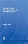 Ashoka Mody, Mody Ashoka - Foreign Direct Investment and the World Economy