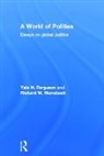 Yale H. Ferguson, Yale H. (Rutgers University-Newark Ferguson, Yale H. Mansbach Ferguson, Ferguson Yale H., Richard W. Mansbach - World of Polities