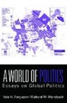 Yale H. Ferguson, Yale H. (Rutgers University-Newark Ferguson, Yale H. Mansbach Ferguson, Ferguson Yale H., Richard W. Mansbach - World of Polities