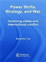 Dong Sun Lee, Dong Sun (Department of Political Science Lee, Dong Sun (Korea University Lee, Lee Dong Sun - Power Shifts, Strategy and War