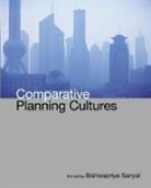 Bishwapriya Sanyal, Sanyal Bishwapriya, Bishwapriya Sanyal, Bishwapriya Sanyal - Comparative Planning Cultures