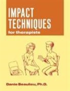 Danie Beaulieu, Beaulieu Danie - Impact Techniques for Therapists