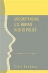 Clair Apodaca, Apodaca Clair - Understanding U.s. Human Rights Policy