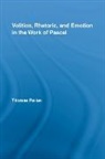 Thomas Parker, Thomas (King''s College London Parker, Parker Thomas - Volition, Rhetoric, and Emotion in the Work of Pascal