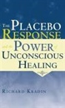 Richard Kradin, Kradin Richard - Placebo Response and the Power of Unconscious Healing