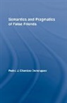Pedro J. Chamizo-Dominguez, Pedro J. (University of Malaga Chamizo-Dominguez, Pedro J. Chamizo-Domínguez - Semantics and Pragmatics of False Friends