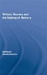 Harald (University of Utrecht Hendrix, Harald Hendrix, Hendrix Harald - Writers'' Houses and the Making of Memory