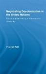Vrushali Patil, Vrushali (Florida International University Patil, Patil Vrushali - Negotiating Decolonization in the United Nations