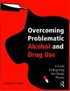 Jeremy M. Linton, Linton Jeremy M. - Overcoming Problematic Alcohol and Drug Use
