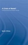 Martin O'Brien, Martin O''brien - Crisis of Waste?
