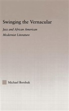 Michael Borshuk, Borshuk Michael - Swinging the Vernacular
