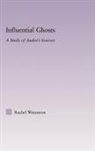 Rachel Wetzsteon, Wetzsteon Rachel - Influential Ghosts