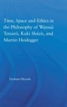 Graham Mayeda, Mayeda Graham - Time, Space, and Ethics in the Thought of Martin Heidegger, Watsuji