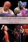 Elijah Wald, Wald Elijah - Global Minstrels
