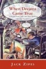 Jack Zipes, Jack (University of Minnesota Zipes, Zipes Jack - When Dreams Came True