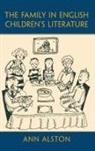 Ann Alston, Ann (University of the West of England Alston, Ann (University of the West of England) Alston - Family in English Childrens Literature