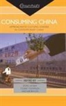Kevin Thompson Latham, Jakob Klein, Klein Jakob, Kevin Latham, Latham Kevin, Stuart Thompson... - Consuming China