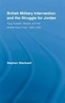 Stephen Blackwell, Blackwell Stephen - British Military Intervention and the Struggle for Jordan