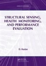 D. Huston, Huston D. - Structural Sensing, Health Monitoring, and Performance Evaluation