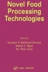 Barbosa-Canovas, Barbosa-Canovas V Barbosa-Canovas, Barbosa-Canovas V. Barbosa-Canovas, Gustavo V Barbosa-Canovas, Gustavo V. Barbosa-Canovas, Gustavo V. (Washington State Univ Barbosa-Canovas... - Novel Food Processing Technologies