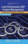 Brian J. Carroll, Carroll Brian J. - Lean Performance Erp Project Management