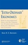 Karl H.E. Kroemer - ''Extra-Ordinary'' Ergonomics