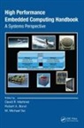 David R. (Mit Lincoln Laboratory Martinez, Robert A. Bond, Bond Robert A., David R. Martinez, Martinez David R., M. Michael Vai... - High Performance Embedded Computing Handbook