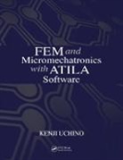 Kenji Uchino, Kenji (The Pennsylvania State University Uchino - Fem and Micromechatronics With Atila Software