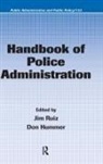 James (Penn State Harrisburg Ruiz, Don Hummer, Hummer Don, James Ruiz, Ruiz James - Handbook of Police Administration