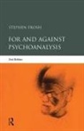Stephen Frosh, Stephen (Birkbeck College Frosh, Frosh Stephen - For and Against Psychoanalysis