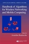 Azzedine Boukerche, Azzedine (University of Ottawa Boukerche, Azzedine Boukerche, Boukerche Azzedine - Handbook of Algorithms for Wireless Networking and Mobile Computing