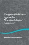 Amir M. Poreh, Amir M. Poreh - Quantified Process Approach to Neuropsychological Assessment