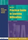 Harry Ayers, Harry Gray Ayers, Ayers Harry, Francesca Gray, Gray Francesca - A to Z Practical Guide to Learning Difficulties