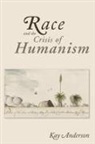 Kay Anderson - Race and the Crisis of Humanism