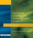 Myra Kersner, Myra (University College London Kersner, Kersner Myra, Jannet A Wright, Jannet A. Wright, Wright Jannet A. - Supporting Children With Communication Problems
