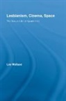 Lee Wallace, Wallace Lee - Lesbianism, Cinema, Space