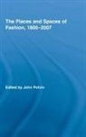 John Potvin, John Potvin, Potvin John - Places and Spaces of Fashion, 1800-2007