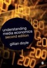Gillian Doyle, Doyle Gillian, Gillian Doyle - Understanding Media Economics
