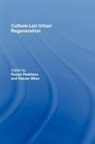 Ronan (University of Glasgow Paddison, R. Steven Miles, Steven Miles, Miles R. Steven, Miles Steven, Ronan Paddison... - Culture-Led Urban Regeneration